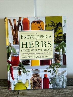 The Encyclopedia of Herbs Spices & Flavorings Elisabeth Lambert Ortiz Cookbook